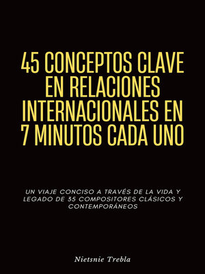 cover image of 45 Conceptos Clave en Relaciones Internacionales en 7 Minutos Cada Uno